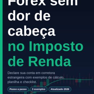 Guia Definitivo: Declarando Forex no IRPF